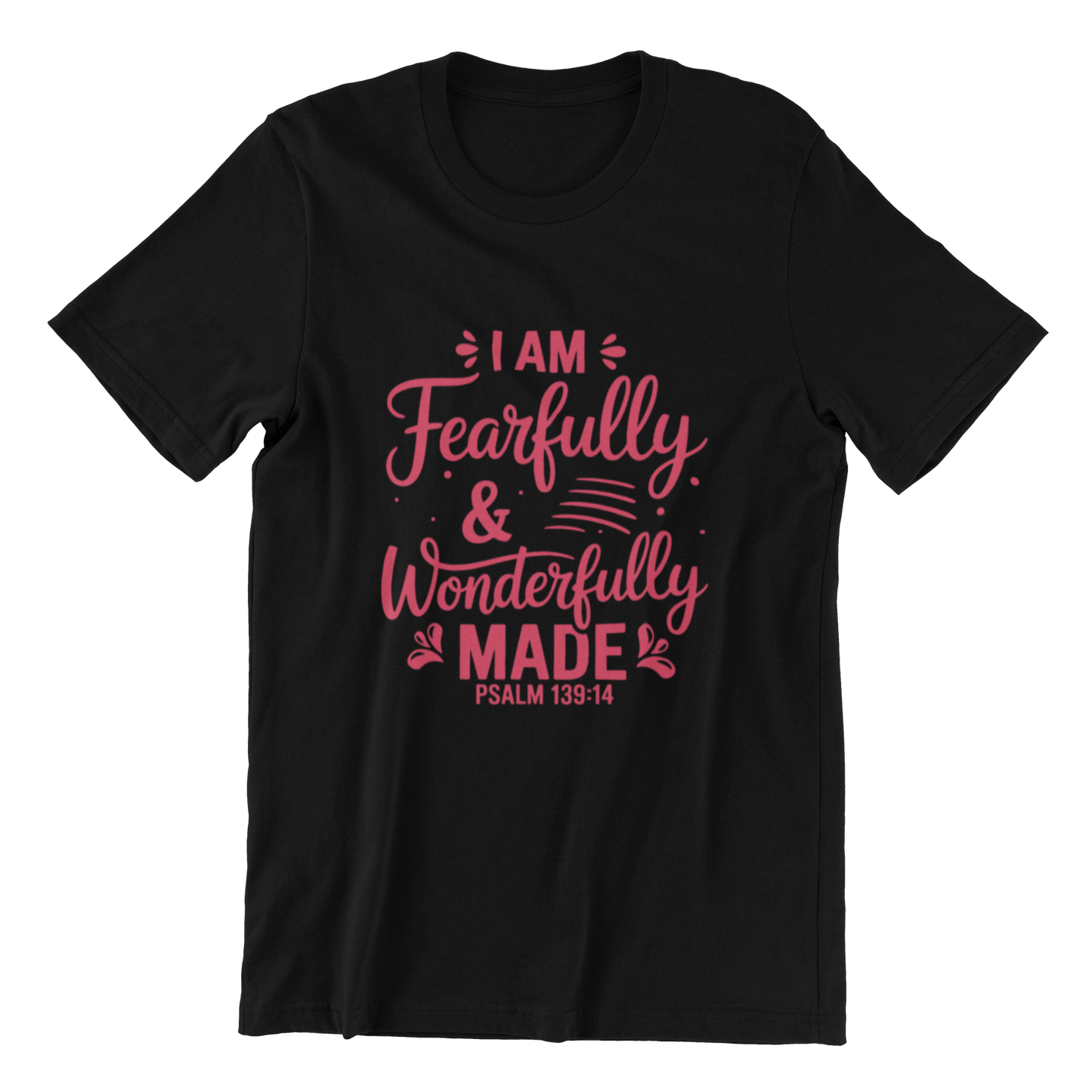 I Am Fearfully and Wonderfully Made Tee